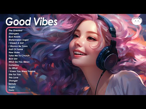 Good Vibes 🌻🌻🌻A positive music that will make your day lighter ~ Positive Feelings and Energy