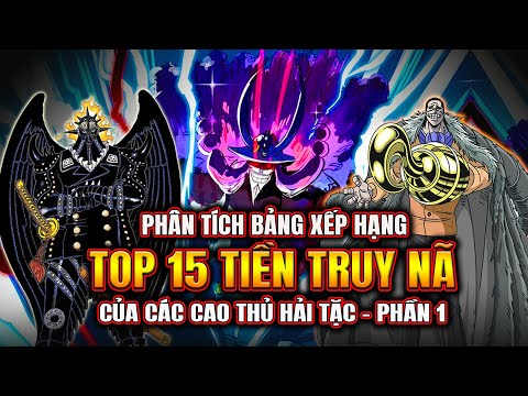 Phân Tích Chi Tiết: Bảng Xếp Hạng TOP 15 Tiền Truy Nã Của Các Cao Thủ Hải Tặc Trong One Piece - P1