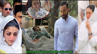Karishma Kapoor Brokedown as Kareena Kapoor Attacked in her Car after Saif Ali Khan Stabbed!