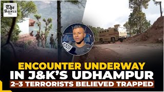 [Live] Encounter underway in J&K’s Udhampur, 2–3 terrorists believed trapped