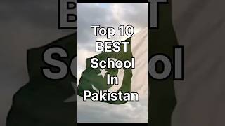 top 10 best school in pakistan 🇵🇰 🇵🇰 #trending #top10 #viral #top #shorts
