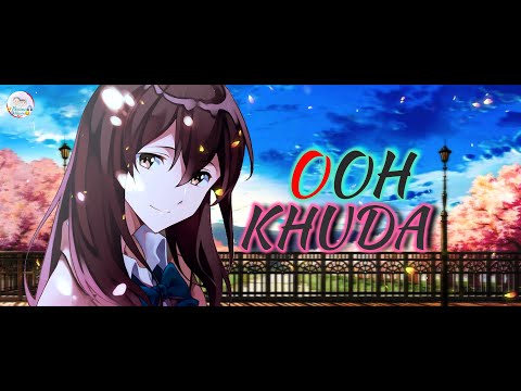 O Khuda X I Want To Eat Your Pancreas AMV Song