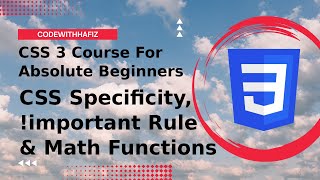 19 - CSS 3 Course for Absolute Beginners - CSS Specificity, !important Rule & Math Functions