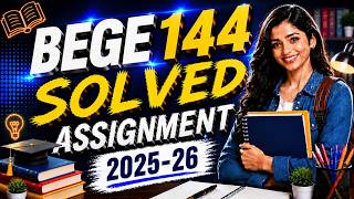BEGE 144 SOLVED ASSIGNMENT 2025-26 