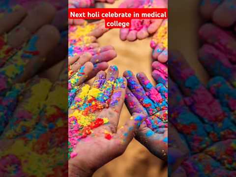 ❤Next holi in Medical clg 🤞👩‍⚕️🤞 #song #ytshorts #shortvideo #shorts #holi #medical college