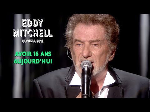 Eddy Mitchell – Avoir 16 ans aujourd’hui (Live officiel Olympia 2011)