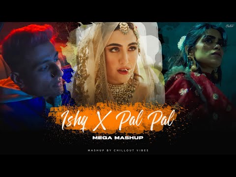 ISHQ x PAL PAL - Mega Mashup | Afusic | Faheem Abdullah | Talha Anjum | Nonstop Chillout Mashup 2025