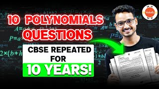 10 Most Important Questions (Repeated PYQ) - Polynomials Class 10 Maths! 🔥 CBSE One Shot Revision 🎯