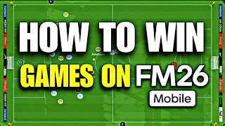 Guide To WINNING GAMES On FM26 Mobile | FM26 Mobile Tips and Tricks