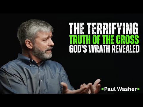 The Heart of the Gospel: Understanding Christ's Sacrifice | Paul Washer