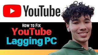 FIX YouTube Lagging PC FAST in 2024!