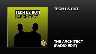 Tech Us Out / The Architect (Radio Edit)