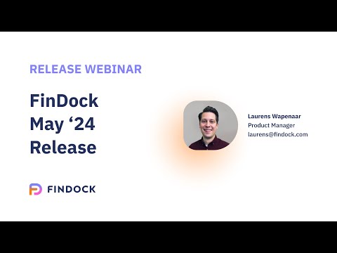 FinDock May 2024 release webinar