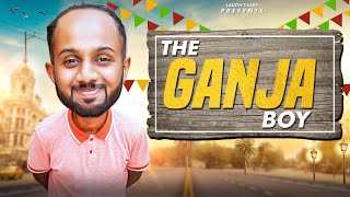 The Ganja Boy | Laugh yaars | Ganja funny video | Comedy Skit 2022 | Takla | vines