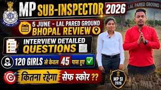 MP SI 5 June Review. Interview Questions कैसे पूछे गए? Lal Pared Ground Bhopal Review.MP SI Physical