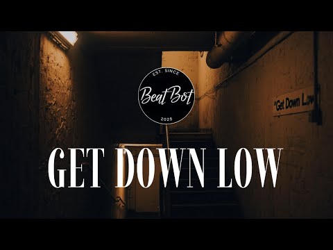 Get Down Low