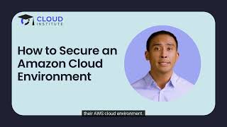Quick Tips for a Secured Amazon Cloud Environment | Cloud Institute