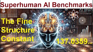 Superhuman Intelligence Benchmarks: Calculate 137.035999...