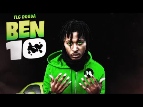 TLG Dooda - “Ben10”(OFFICIAL MUSIC VIDEO)
