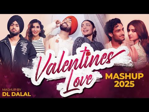 Valentine Love (Mashup 2025) Dj Dalal London | New Punjabi Songs 2025 | Latest Punjabi Songs 2025