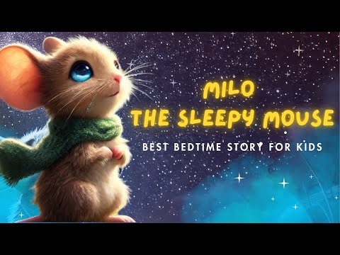 Relaxing Animated Bedtime Story to Help Toddlers Sleep | Milo the Sleepy Mouse 🐭✨