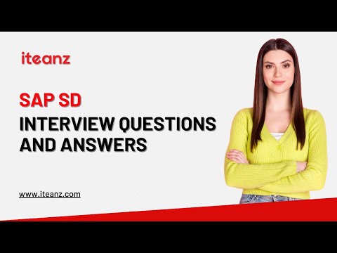 SAP SD Interview Question and Answers | Top 25 SAP SD Interview Question | Iteanz