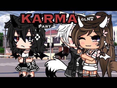 Karma - GLMV / Pt.2 of “Sweet but Psycho” |CHECK DESCRIPTION!