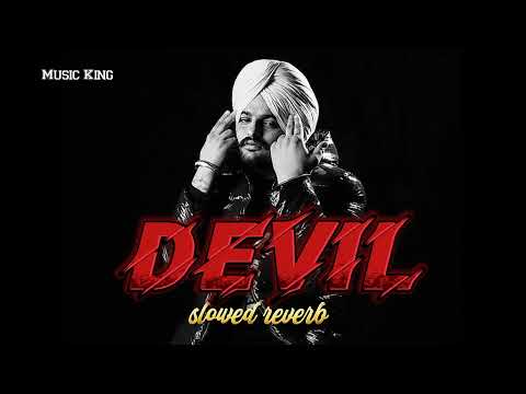 DEVIL (slowed + reverb) sidhu moose wala