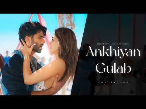 Ankhiyan Gulab - Mashup | Mitraz ft. Shahid Kapoor, Kriti Sanon & PropheC | Latest Songs 2024