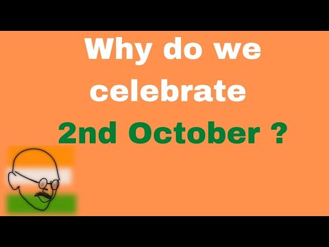 Why do we celebrate 2nd October ? IMPORTANCE OF 2nd October