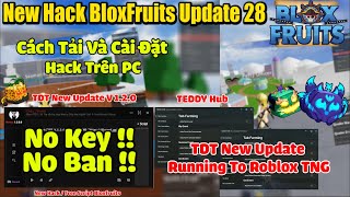 B.l.o.x Fruit New Hack TDT Trên Pc Mới Nhất ( TEDDY HUB ) [Auto Fram-Auto Boss-Auto Raid And More!]