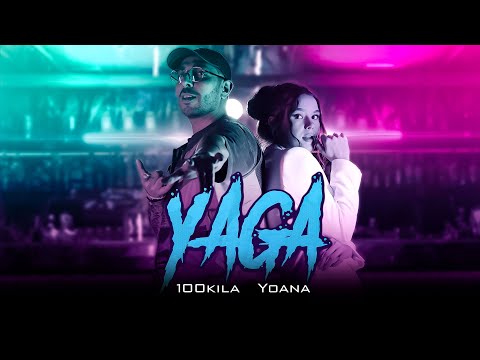 100 KILA & Yoana - YAGA