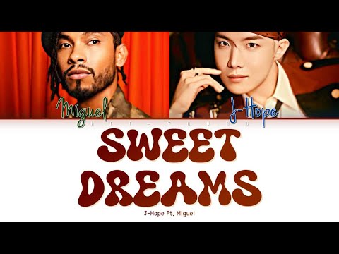 J-Hope "Sweet Dreams" (ft. Miguel) (Color Coded Lyrics) | [PLAY AT 0.5X SPEED]