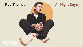 Rob Thomas - Thrill Me (Official Audio)