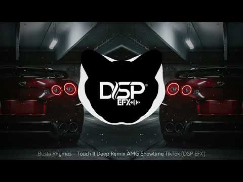 Busta Rhymes - Touch It Deep Remix AMG Showtime TikTok (DSP EFX)