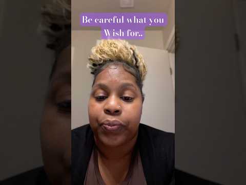 #grwn #minivlog #lifestylechannel #shortvideo #ytshort #shortvideoformat #becarefulwhatyouwishfor