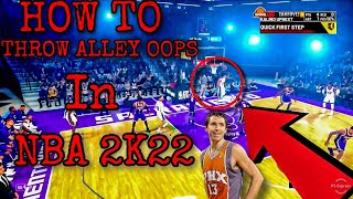How To Throw ALLEY OOPS In NBA 2K22! (BEST ALLEY OOP TIPS/METHOD)