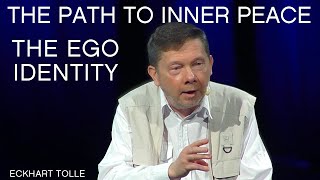 Ego Identity & The Path To Inner Peace, with Eckhart Tolle