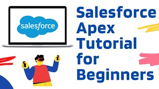 Salesforce Apex Basics Tutorial | Salesforce Apex Overview | Salesforce Testing |
