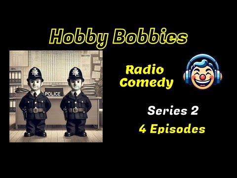 Hobby Bobbies - Series 2 of 2 - BBC Radio (Comedy)