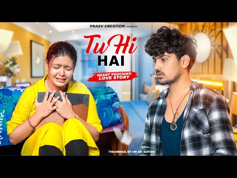 Tu Hi Hai | Rahul Mishra | Half Girlfriend | Emotional Love Story | New Songs 2025 | PRASV Creation