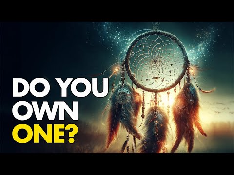 Do You Own A Dreamcatcher? | Native American Legends