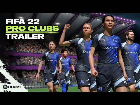 FIFA 22 | Official Pro Clubs Trailer