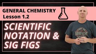 Scientific Notation & Significant Figures | General Chemistry 1.2