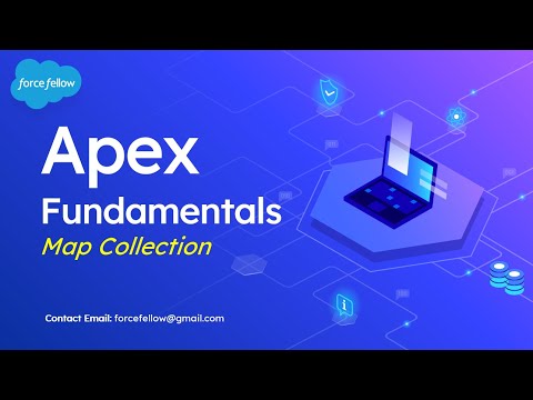 Map in Apex | Apex Fundamentals | Salesforce Developer