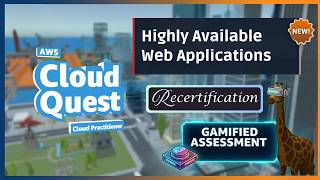 Highly Available Web Applications | AWS Cloud Quest | AWS Cloud Practitioner Recertification
