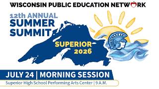 WPEN Morning Session 7.24.2026 | Wisconsin Public Eduction Network Summer Summit