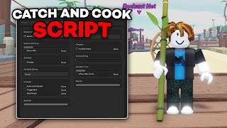 [FREE] Catch and Cook Script | Auto Farm, Instant Catch, Auto Fish, Auto Sell | PC & MOBILE
