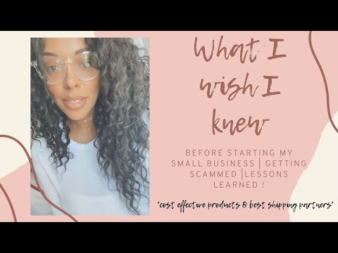 Things I Wish I Knew before Starting my Small Business | Getting Scammed | Best Shipping Partners !