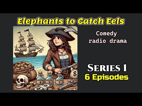 Elephants to Catch Eels - Series 1 of 2 - BBC Radio (Comedy)